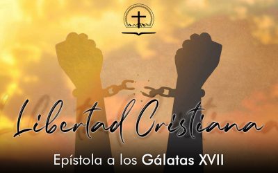 La Gloria de la Cruz (Gálatas 6: 11 – 18)